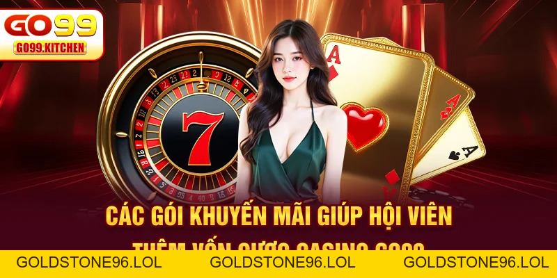 Casino GO99 - Sân Chơi Cá Cược Thời Thượng Hàng Đầu - goldstone96