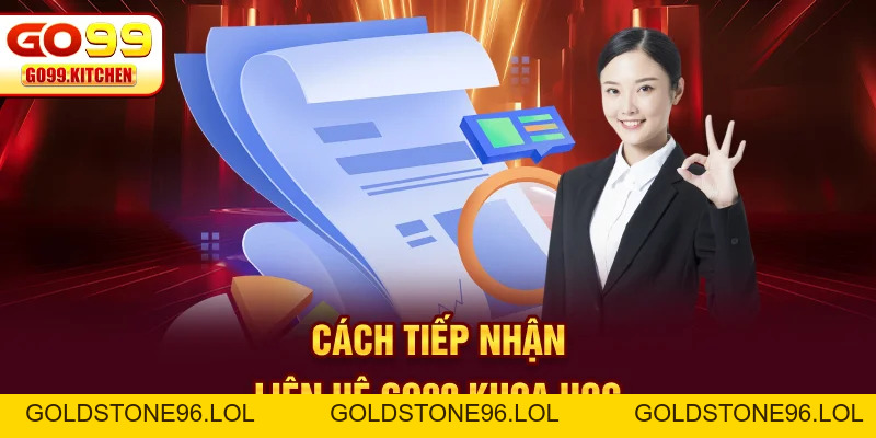 Liên Hệ GO99: Cổng Kết Nối Hỗ Trợ Người Chơi Toàn Diện Nhất - goldstone96
