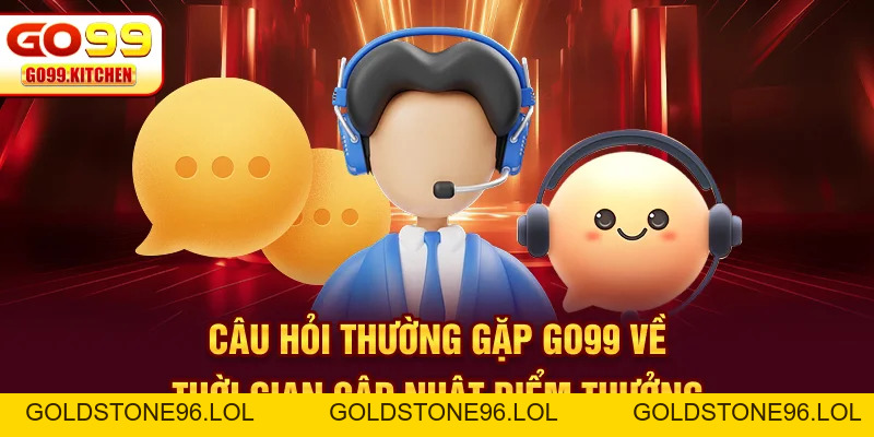 Câu Hỏi Thường Gặp GO99 Kèm Trả Lời Chi Tiết Nhất - goldstone96