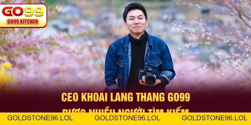 CEO Khoai Lang Thang Go99 - Tầm Nhìn Chiến Lược Minh Bạch - goldstone96