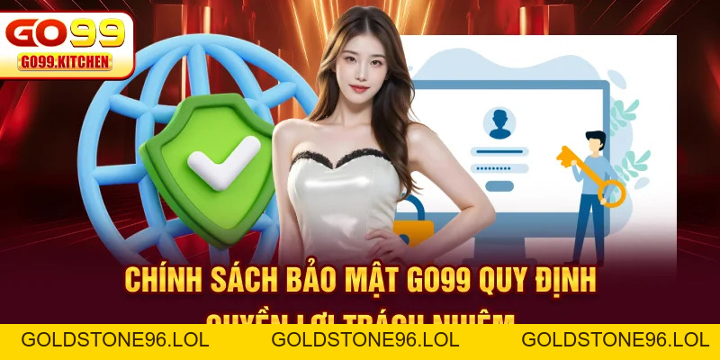 Chính Sách Bảo Mật Go99 - Cách Thiết Lập An Toàn Tối Ưu - goldstone96