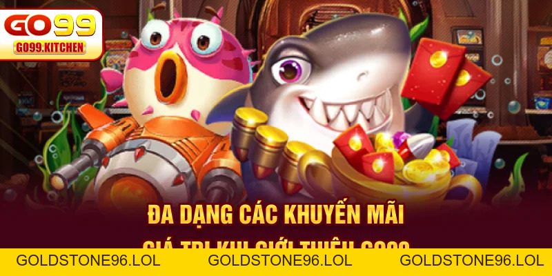 Giới Thiệu GO99 - Nền Tảng Giải Trí Đổi Thưởng #1 Việt Nam - goldstone96