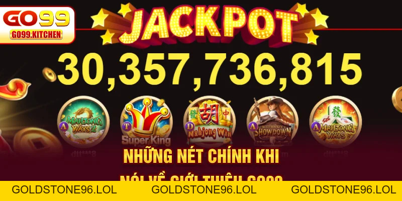 Giới Thiệu GO99 - Nền Tảng Giải Trí Đổi Thưởng #1 Việt Nam - goldstone96
