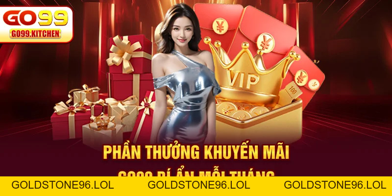 Khuyến Mãi GO99 - Tổng Hợp Quà Tặng Cực Khủng Cho Hội Viên - goldstone96