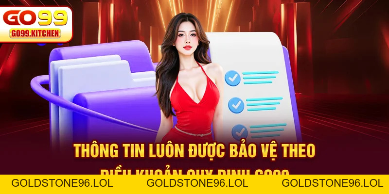Điều Khoản Quy Định Go99 - Những Nguyên Tắc Cần Nhớ - goldstone96