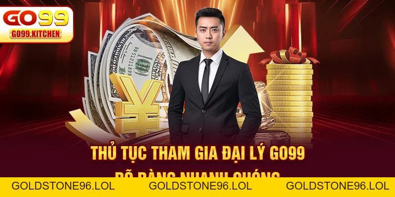 Đại Lý GO99 - Cơ Hội Phát Triển Thu Nhập Bền Vững Nhất - goldstone96