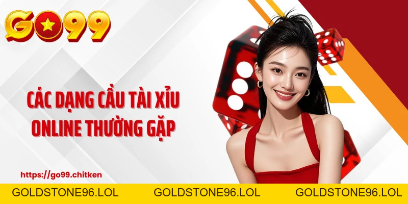 Soi Cầu Tài Xỉu GO99 - Những Bí Thuật Đọc Nhịp Cao Thủ - goldstone96