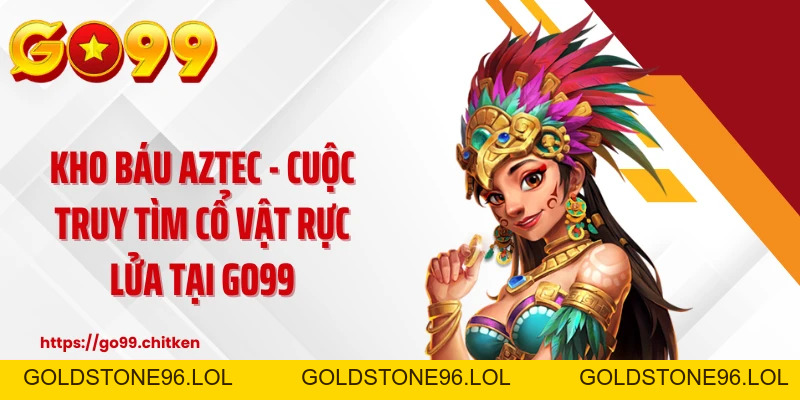 GO99 | GO99 Chính Thức, Trang Chủ & Link Đăng Nhập Mới - goldstone96